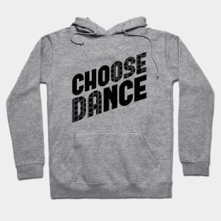 Choose Dance Hoodie